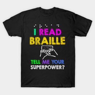 Read Braille Superpower Reader T-Shirt